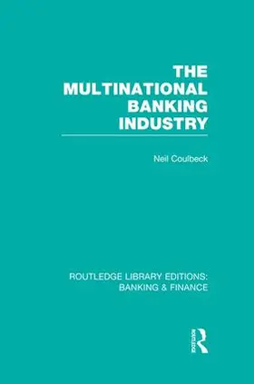 Coulbeck | The Multinational Banking Industry (RLE Banking & Finance) | Buch | 978-1-138-00778-9 | www.sack.de