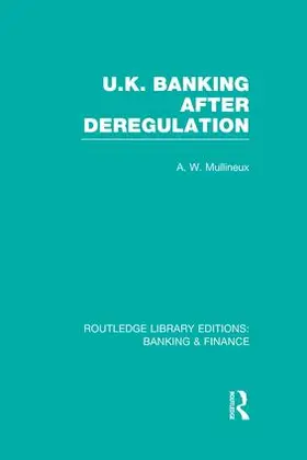 Mullineux |  UK Banking After Deregulation (RLE: Banking & Finance) | Buch |  Sack Fachmedien