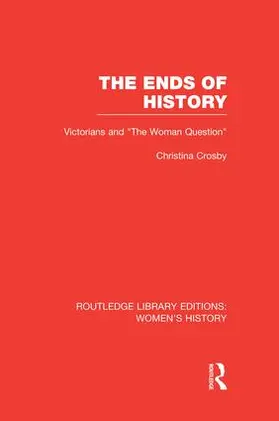 Crosby |  The Ends of History | Buch |  Sack Fachmedien
