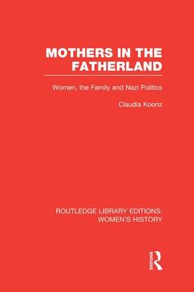 Koonz | Mothers in the Fatherland | Buch | 978-1-138-00808-3 | sack.de