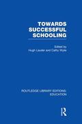 Lauder / Wylie |  Towards Successful Schooling (RLE Edu L Sociology of Education) | Buch |  Sack Fachmedien