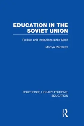Matthews | Education in the Soviet Union | Buch | 978-1-138-00840-3 | www.sack.de