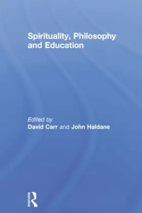 Carr / Haldane | Spirituality, Philosophy and Education | Buch | 978-1-138-00865-6 | sack.de