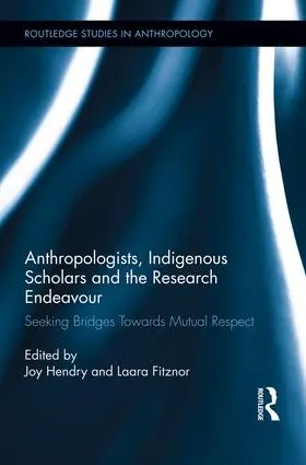 Hendry / Fitznor | Anthropologists, Indigenous Scholars and the Research Endeavour | Buch | 978-1-138-00886-1 | sack.de