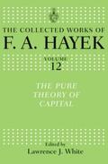 Hayek / White |  The Pure Theory of Capital | Buch |  Sack Fachmedien