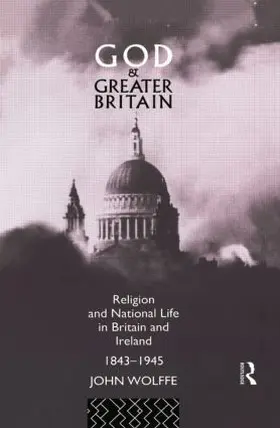 Wolffe |  God and Greater Britain | Buch |  Sack Fachmedien