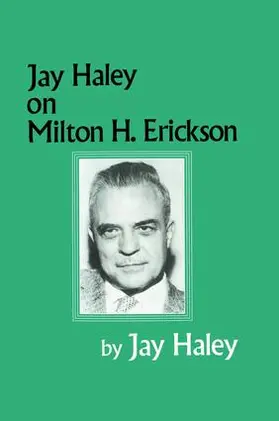Haley | Jay Haley On Milton H. Erickson | Buch | 978-1-138-00962-2 | www.sack.de