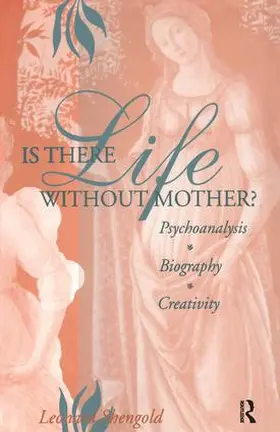 Shengold | Is There Life Without Mother? | Buch | 978-1-138-00979-0 | sack.de