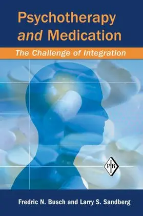 Busch / Sandberg | Psychotherapy and Medication | Buch | 978-1-138-00992-9 | www.sack.de