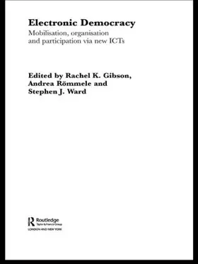 Gibson / Römmele / Ward |  Electronic Democracy | Buch |  Sack Fachmedien