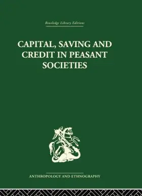 Firth / Yamey |  Capital, Saving and Credit in Peasant Societies | Buch |  Sack Fachmedien