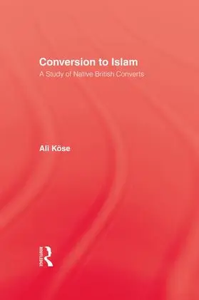 Kose | Conversion To Islam | Buch | 978-1-138-01074-1 | www.sack.de