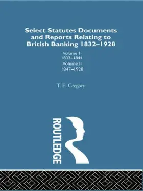 Gregory |  Select Statutes, Documents and Reports Relating to British Banking, 1832-1928 | Buch |  Sack Fachmedien