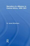 Richardson |  Narrative of a Mission to Central Africa, 1850-1851 | Buch |  Sack Fachmedien