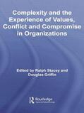 Stacey / Griffin |  Complexity and the Experience of Values, Conflict and Compromise in Organizations | Buch |  Sack Fachmedien