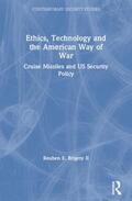 Brigety / Brigety II |  Ethics, Technology and the American Way of War | Buch |  Sack Fachmedien