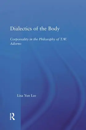 Lee |  Dialectics of the Body | Buch |  Sack Fachmedien