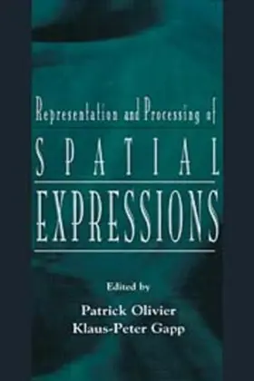 Olivier / Gapp | Representation and Processing of Spatial Expressions | Buch | 978-1-138-01239-4 | www.sack.de