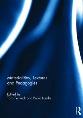 Fenwick / Landri | Materialities, Textures and Pedagogies | Buch | 978-1-138-01304-9 | www.sack.de