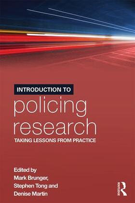 Brunger / Tong / Martin | Introduction to Policing Research | Buch | 978-1-138-01329-2 | sack.de