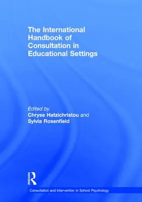 Hatzichristou / Rosenfield | The International Handbook of Consultation in Educational Settings | Buch | 978-1-138-01347-6 | sack.de