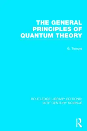 Temple |  The General Principles of Quantum Theory | Buch |  Sack Fachmedien
