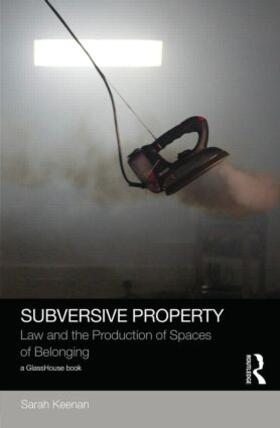 Keenan | Subversive Property | Buch | 978-1-138-01398-8 | sack.de