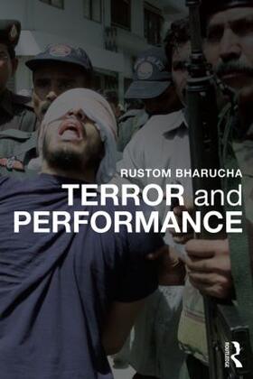 Bharucha | Terror and Performance | Buch | 978-1-138-01427-5 | sack.de