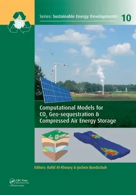 Al-Khoury / Bundschuh |  Computational Models for CO2 Geo-sequestration & Compressed Air Energy Storage | Buch |  Sack Fachmedien