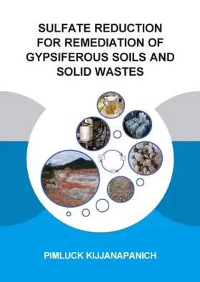 Kijjanapanich |  Sulfate Reduction for Remediation of Gypsiferous Soils and Solid Wastes | Buch |  Sack Fachmedien