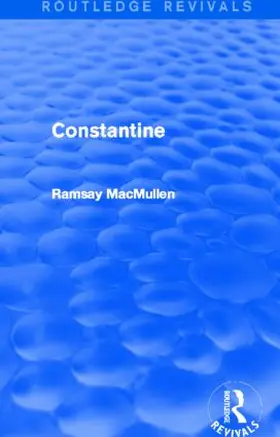 MacMullen | Constantine (Routledge Revivals) | Buch | 978-1-138-01537-1 | www.sack.de