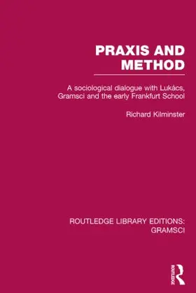 Kilminster | Praxis and Method (RLE | Buch | 978-1-138-01538-8 | www.sack.de