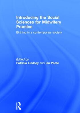 Lindsay / Peate | Introducing the Social Sciences for Midwifery Practice | Buch | 978-1-138-01553-1 | sack.de