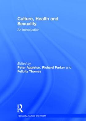 Aggleton / Parker / Thomas | Culture, Health and Sexuality | Buch | 978-1-138-01558-6 | sack.de