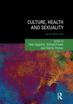 Aggleton / Parker / Thomas |  Culture, Health and Sexuality | Buch |  Sack Fachmedien