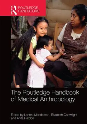Manderson / Cartwright / Hardon |  The Routledge Handbook of Medical Anthropology | Buch |  Sack Fachmedien