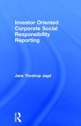 Thostrup Jagd | Investor Oriented Corporate Social Responsibility Reporting | Buch | 978-1-138-01583-8 | www.sack.de