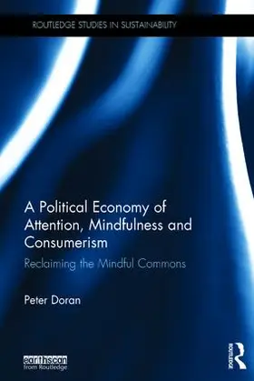 Doran | A Political Economy of Attention, Mindfulness and Consumerism | Buch | 978-1-138-01597-5 | www.sack.de