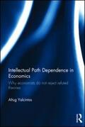 Yalcintas |  Intellectual Path Dependence in Economics | Buch |  Sack Fachmedien