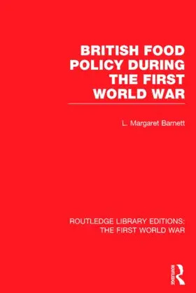 Barnett |  British Food Policy During the First World War (RLE The First World War) | Buch |  Sack Fachmedien
