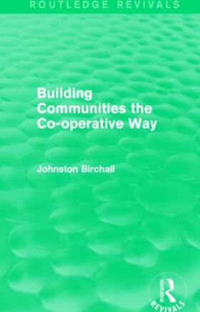 Birchall | Building Communities | Buch | 978-1-138-01662-0 | sack.de
