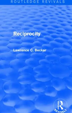 Becker | Reciprocity (Routledge Revivals) | Buch | 978-1-138-01671-2 | www.sack.de