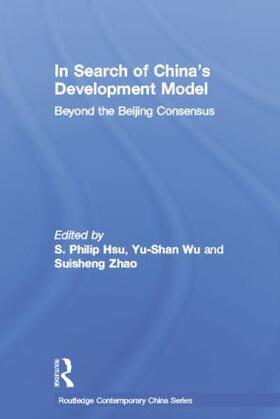 Hsu / Wu / Zhao | In Search of China's Development Model | Buch | 978-1-138-01688-0 | sack.de