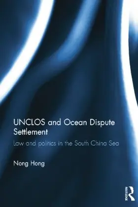 Hong |  UNCLOS and Ocean Dispute Settlement | Buch |  Sack Fachmedien