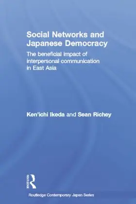 Ikeda / Richey |  Social Networks and Japanese Democracy | Buch |  Sack Fachmedien