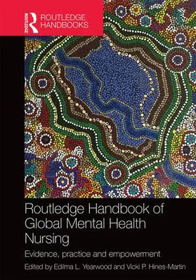 Yearwood / Hines-Martin |  Routledge Handbook of Global Mental Health Nursing | Buch |  Sack Fachmedien
