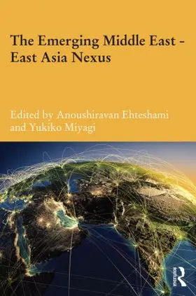 Ehteshami / Miyagi |  The Emerging Middle East-East Asia Nexus | Buch |  Sack Fachmedien