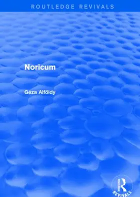 Alfoldy |  Noricum (Routledge Revivals) | Buch |  Sack Fachmedien
