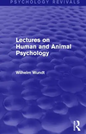 Wundt | Lectures on Human and Animal Psychology (Psychology Revivals) | Buch | 978-1-138-01822-8 | www.sack.de