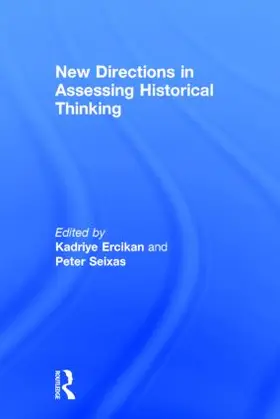 Ercikan / Seixas | New Directions in Assessing Historical Thinking | Buch | 978-1-138-01826-6 | sack.de